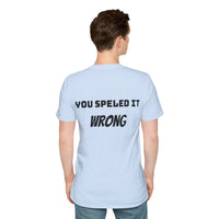 Load image into Gallery viewer, "DivorceNassist:  You Speled It Wrong" Jest In Bad Taste original (Unisex Tee)
