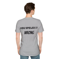 Load image into Gallery viewer, "DivorceNassist:  You Speled It Wrong" Jest In Bad Taste original (Unisex Tee)
