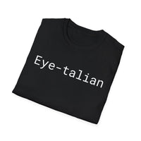 Load image into Gallery viewer, "Eye-talian" Jest In Bad Taste original (Unisex Tee)

