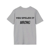 Load image into Gallery viewer, "DivorceNassist:  You Speled It Wrong" Jest In Bad Taste original (Unisex Tee)
