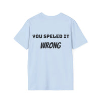 Load image into Gallery viewer, "DivorceNassist:  You Speled It Wrong" Jest In Bad Taste original (Unisex Tee)
