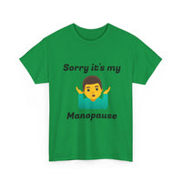 Load image into Gallery viewer, "Manopause" Jest In Bad Taste original (Men's Tee)
