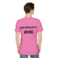 Load image into Gallery viewer, "DivorceNassist:  You Speled It Wrong" Jest In Bad Taste original (Unisex Tee)
