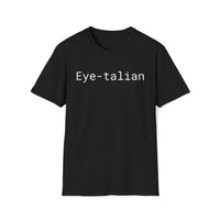 Load image into Gallery viewer, "Eye-talian" Jest In Bad Taste original (Unisex Tee)
