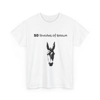 Load image into Gallery viewer, "50 Shades of Brown" Jest In Bad Taste original (Unisex Tee)
