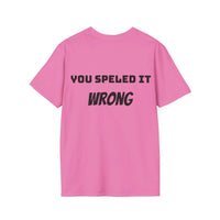 Load image into Gallery viewer, "DivorceNassist:  You Speled It Wrong" Jest In Bad Taste original (Unisex Tee)

