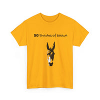Load image into Gallery viewer, "50 Shades of Brown" Jest In Bad Taste original (Unisex Tee)
