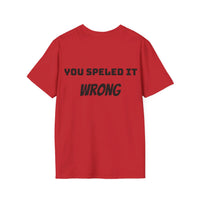 Load image into Gallery viewer, "DivorceNassist:  You Speled It Wrong" Jest In Bad Taste original (Unisex Tee)
